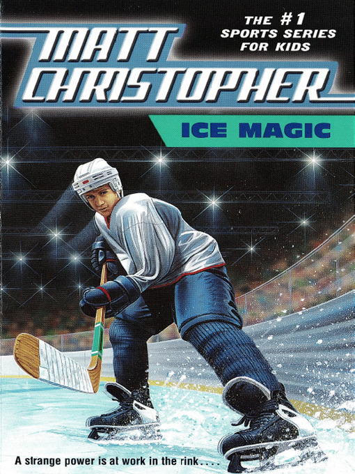 Title details for Ice Magic by Matt Christopher - Available